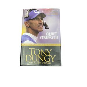 Quiet Strength: The Principles, Practices, & Priorities by Dungy, Tony Hardback